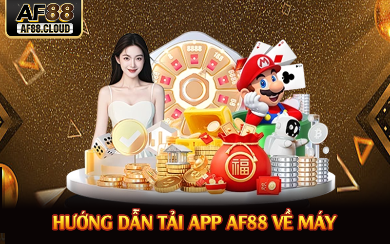 Tải App AF88 - Trải Nghiệm Cá Cược Mượt Mà Trên Mobile 2 Hướng dẫn tải app AF88 về máy